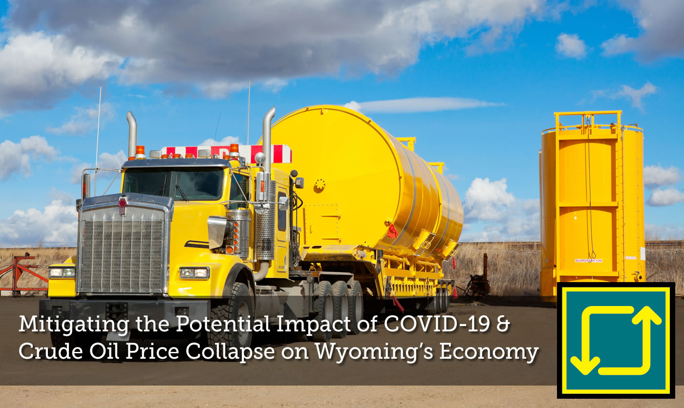 Mitigating the Potential Impact of COVID-19 and a Crude Oil Price Collapse on Wyoming’s Energy-Centric Economy Through Actionable Investment Strategies Available to the State