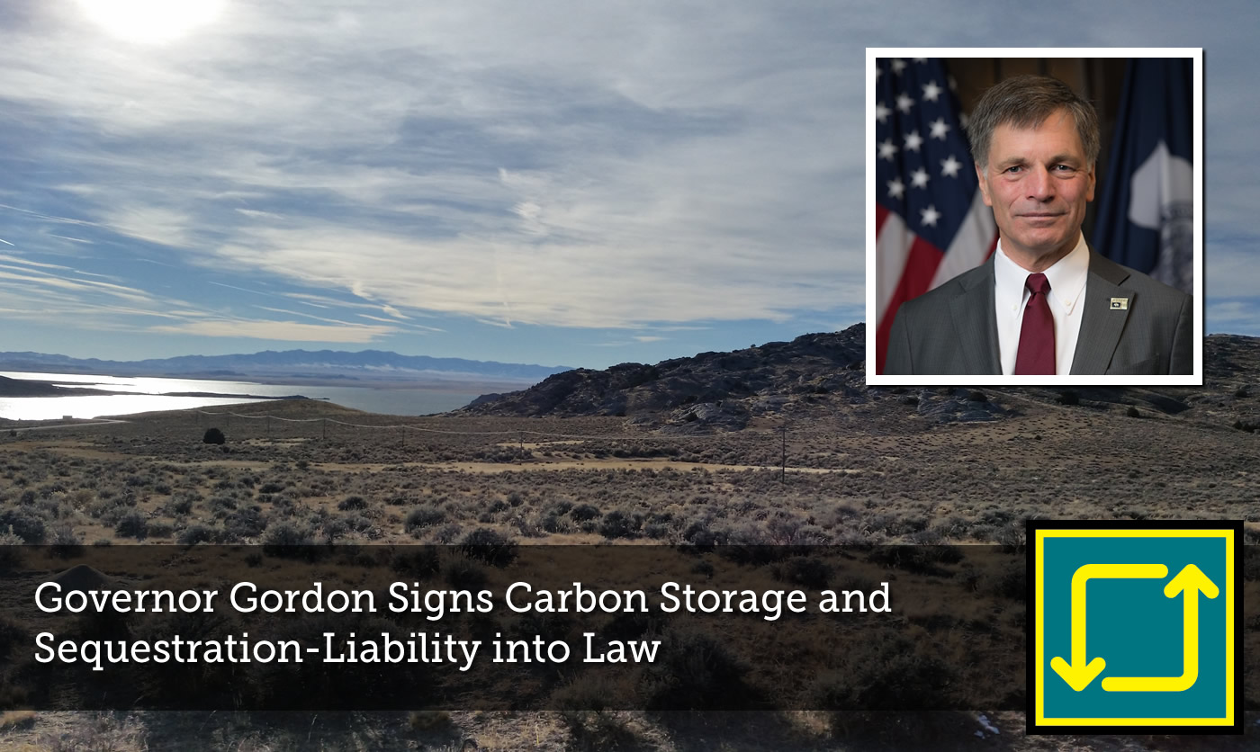 Governor Gordon Signs Carbon Storage and Sequestration-Liability into Law
