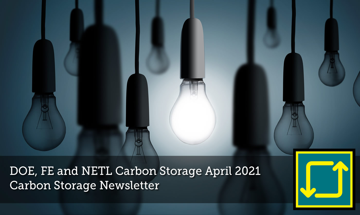 April 2021Carbon Storage Newsletter