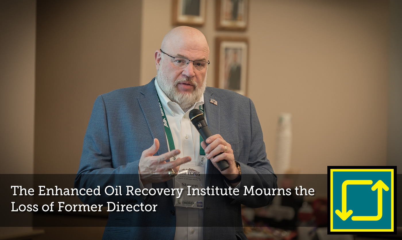 The Enhanced Oil Recovery Institute Mourns the Loss of Former Director