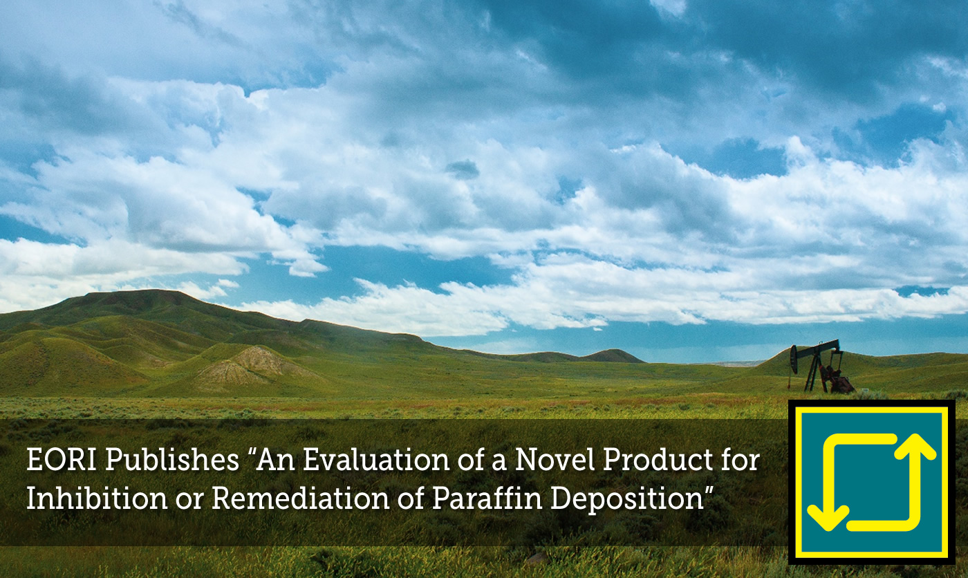 EORI Publishes "An Evaluation of a Novel Product for Inhibition or Remediation of Paraffin Deposition"