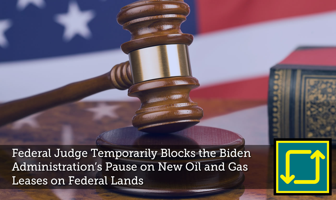 Judge Blocks the Biden Lease Pause