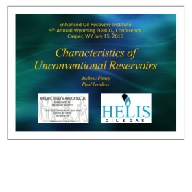 Characteristics of Unconventional Reservoirs, 9th Annual Wyoming EORCO2 Conference, Casper, Wyoming, 2015