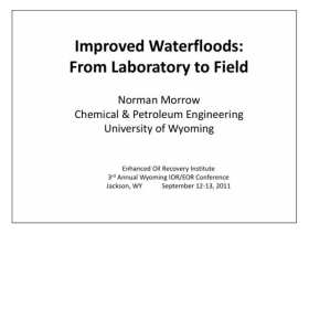 Improved Waterfloods from Laboratory to Field