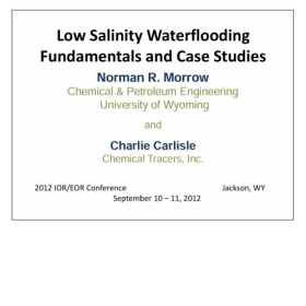 Low Salinity Waterflooding Fundamentals and Case Studies, 2012 IOR/EOR Conference