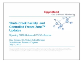 Shute Creek Facility and Controlled Freeze ZoneTM Updates, Wyoming EORI 6th Annual CO2 Conference