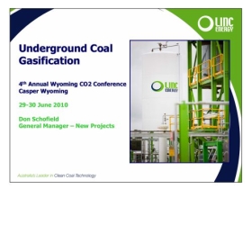 Underground Coal Gasification, Linc Energy (4th Annual Wyoming CO2 Conference)