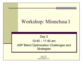 Workshop: Minnelusa I ASP Blend Optimization Challenges and Strategies