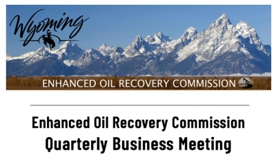 Enhanced Oil Recovery Commission Quarterly Business Meeting